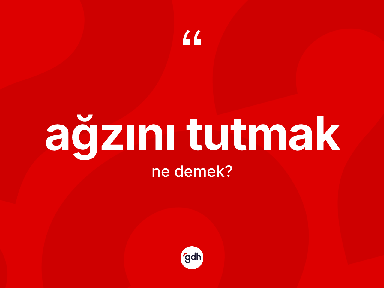 Ağzını tutmak ne demektir? Ağzını tutmak ifadesinin TDK'ya göre açıklaması nedir?