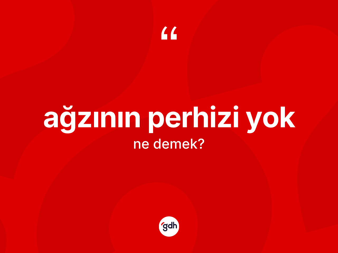 Ağzının perhizi yok ne demektir? Ağzının perhizi yok ifadesinin TDK'ya göre açıklaması nedir?