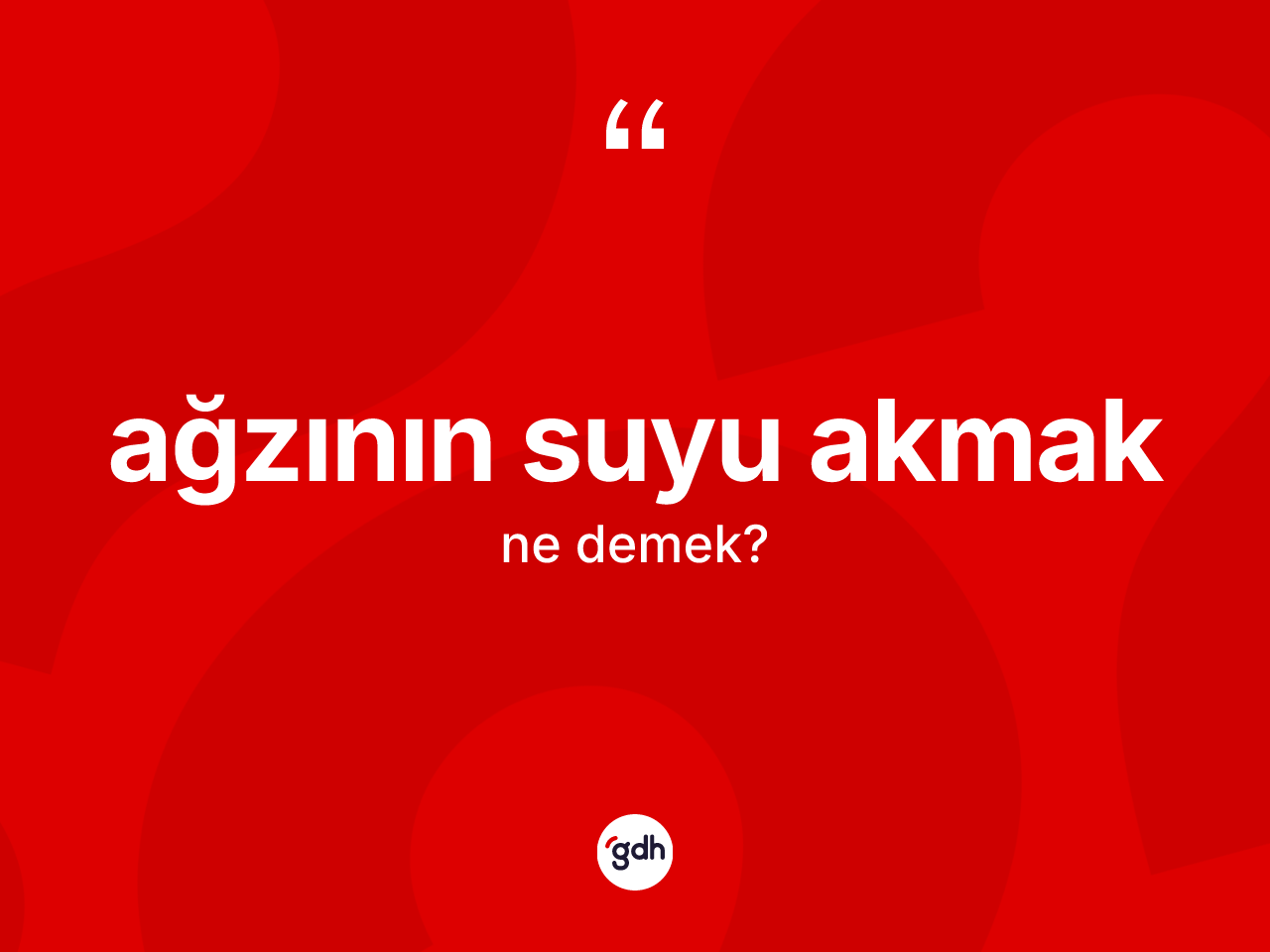 Ağzının suyu akmak ifadesinin anlamı nedir? Ağzının suyu akmak sözünün TDK tanımı nedir?