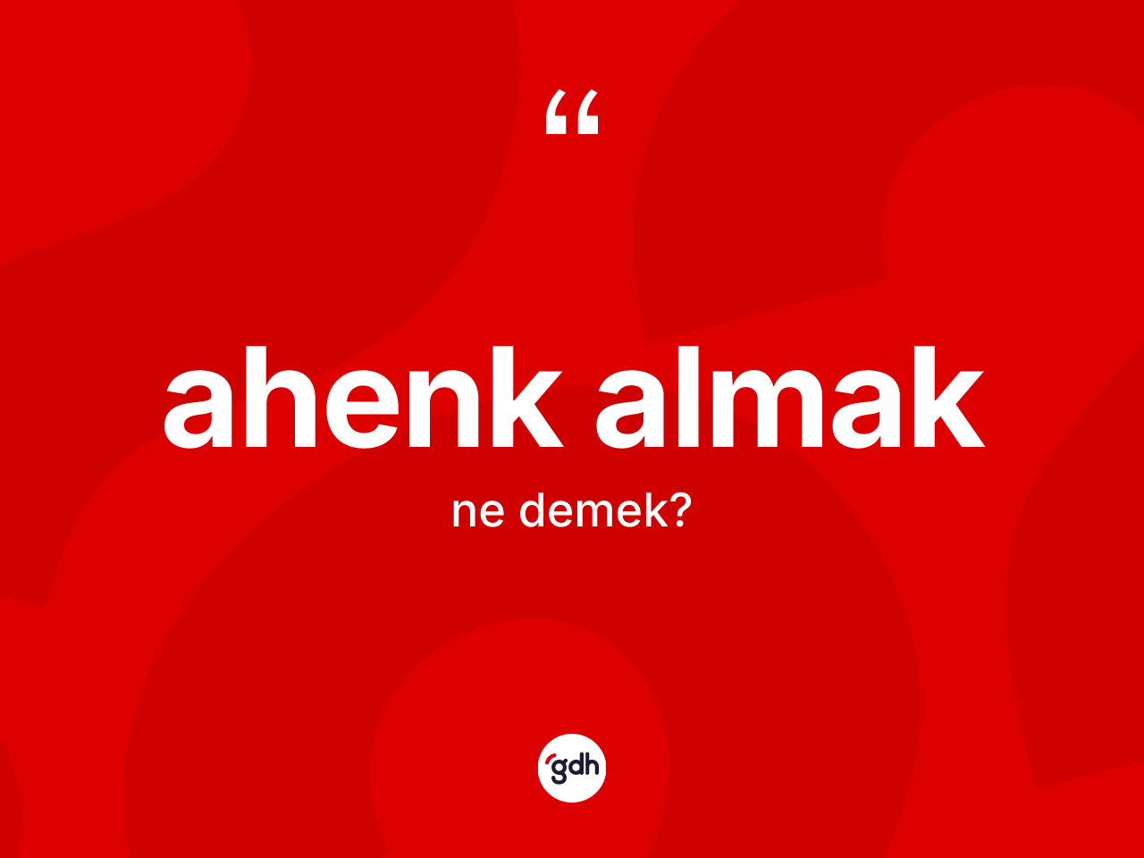 Ahenk almak ifadesinin kısaca tanımı nedir? Ahenk almak ifadesi nerede kullanılır?
