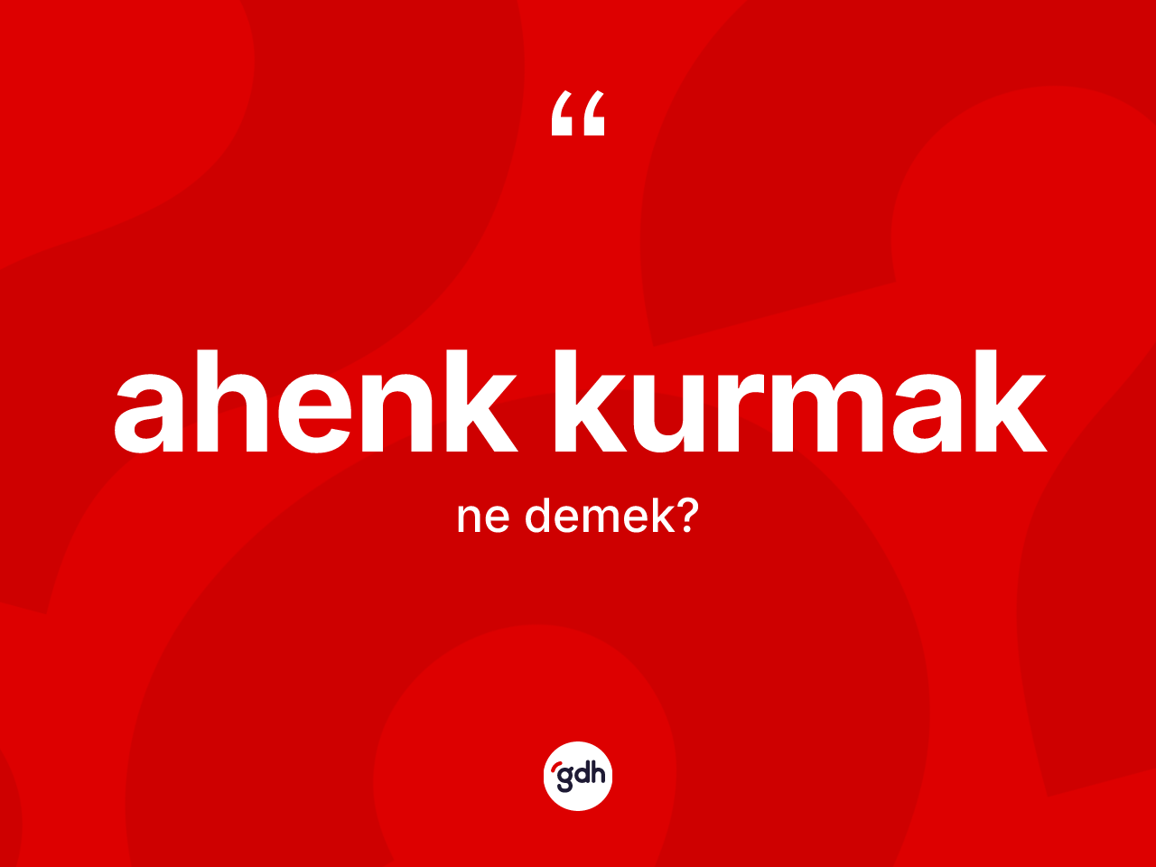 Ahenk kurmak ne demektir? Ahenk kurmak ifadesinin TDK tanımı nedir?
