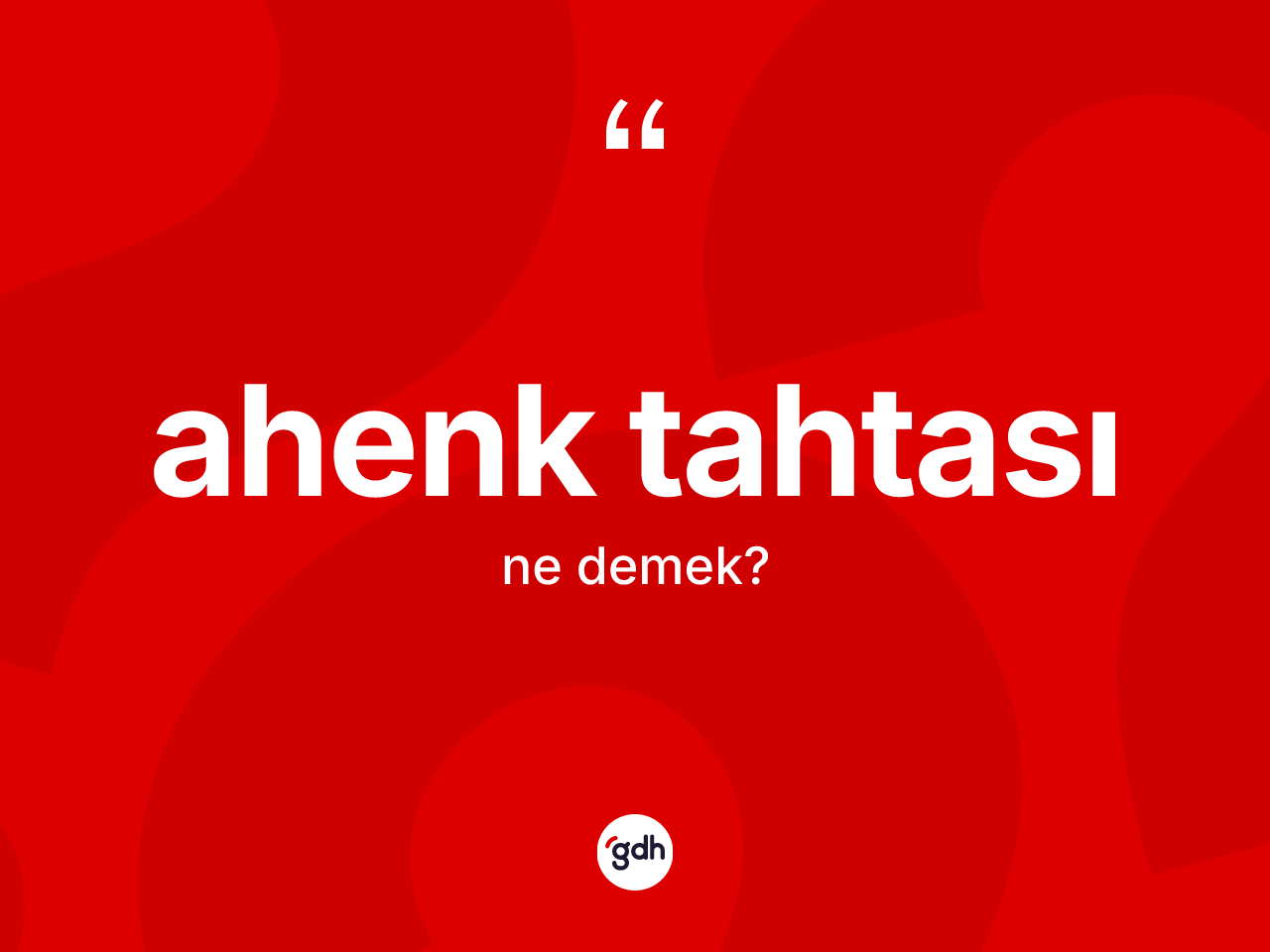 Ahenk tahtası kelimesinin sözlükteki tanımı nedir? Ahenk tahtasının halk arasındaki kullanımı nasıldır?