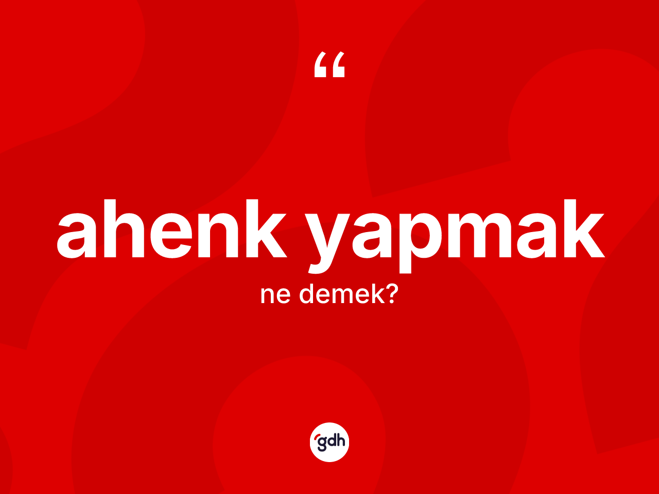 Ahenk yapmak ifadesi neyi anlatır? Ahenk yapmak ifadesinin TDK anlamı nedir?