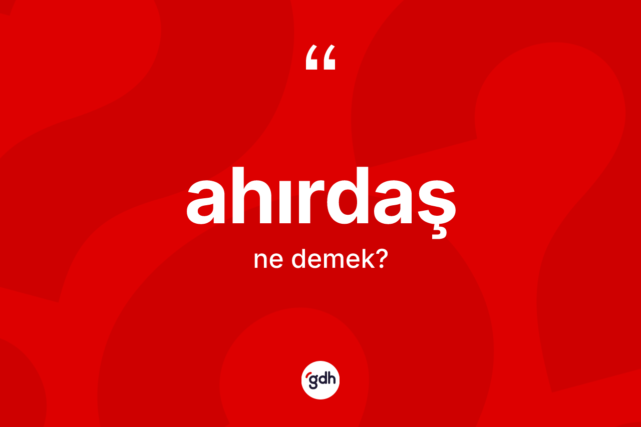 Ahırdaş kelimesinin anlamı nedir? Ahırdaşın TDK'ya göre anlamı nedir?