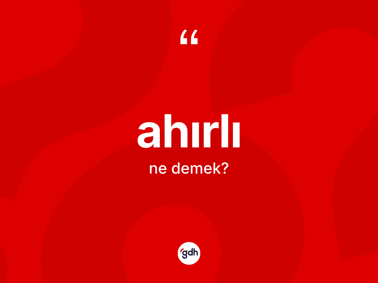 Ahırlı kelimesinin tanımı nedir? Ahırlı'nın TDK'ya göre anlamı nedir?