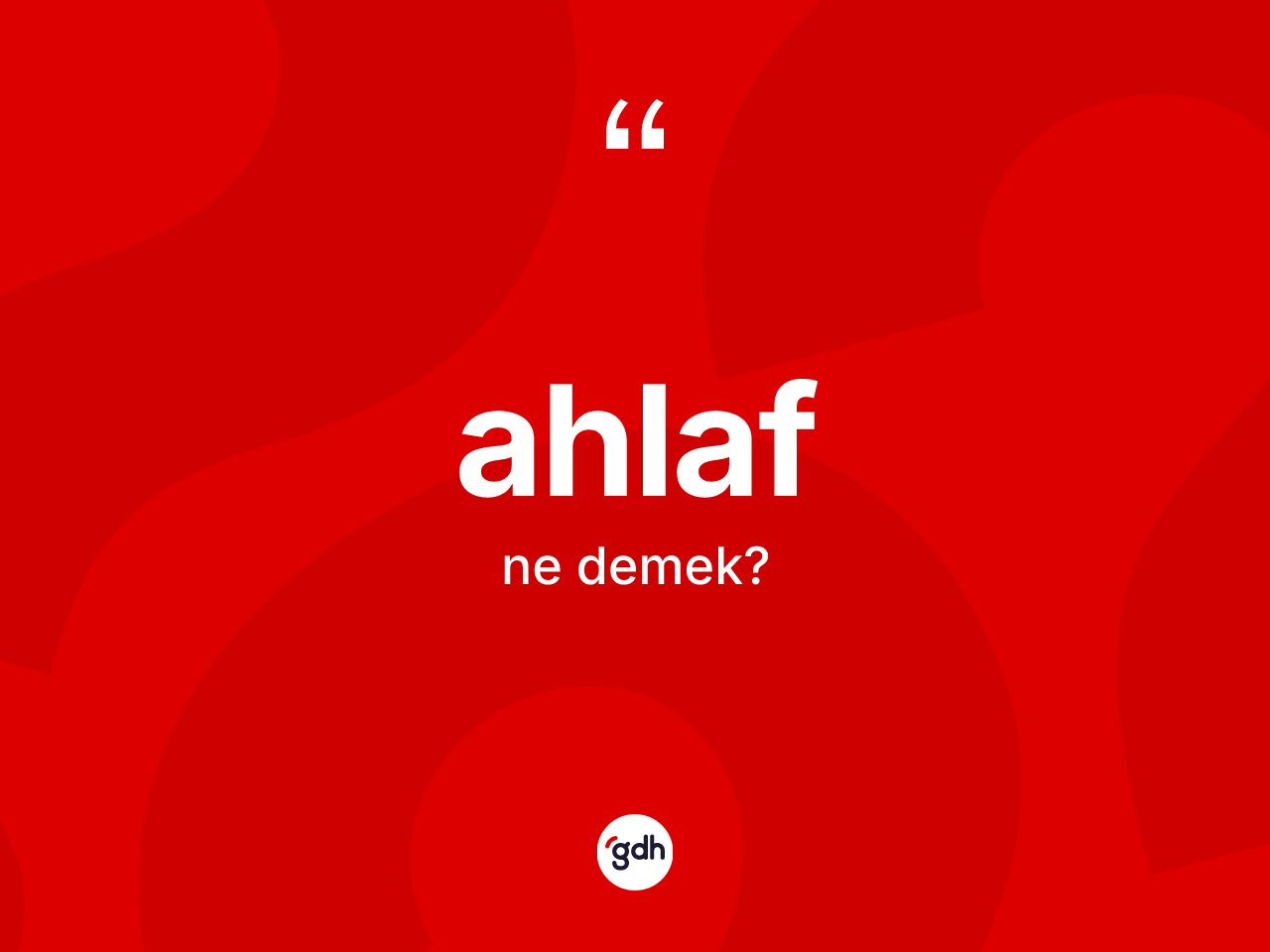 Ahlaf ne demek? Ahlafın sözlükteki anlamı nedir?