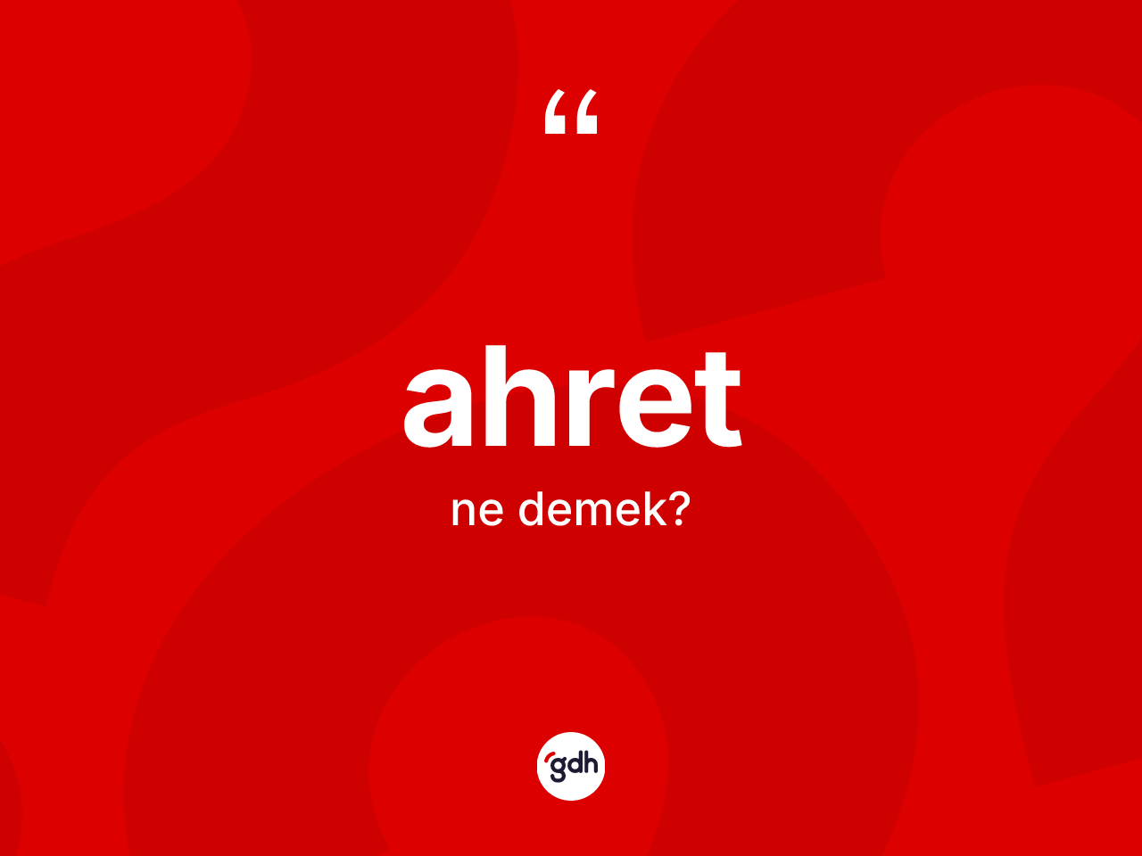 Ahret kelimesinin anlamı nedir? Ahret kelimesinin TDK'ya göre açıklaması nedir?