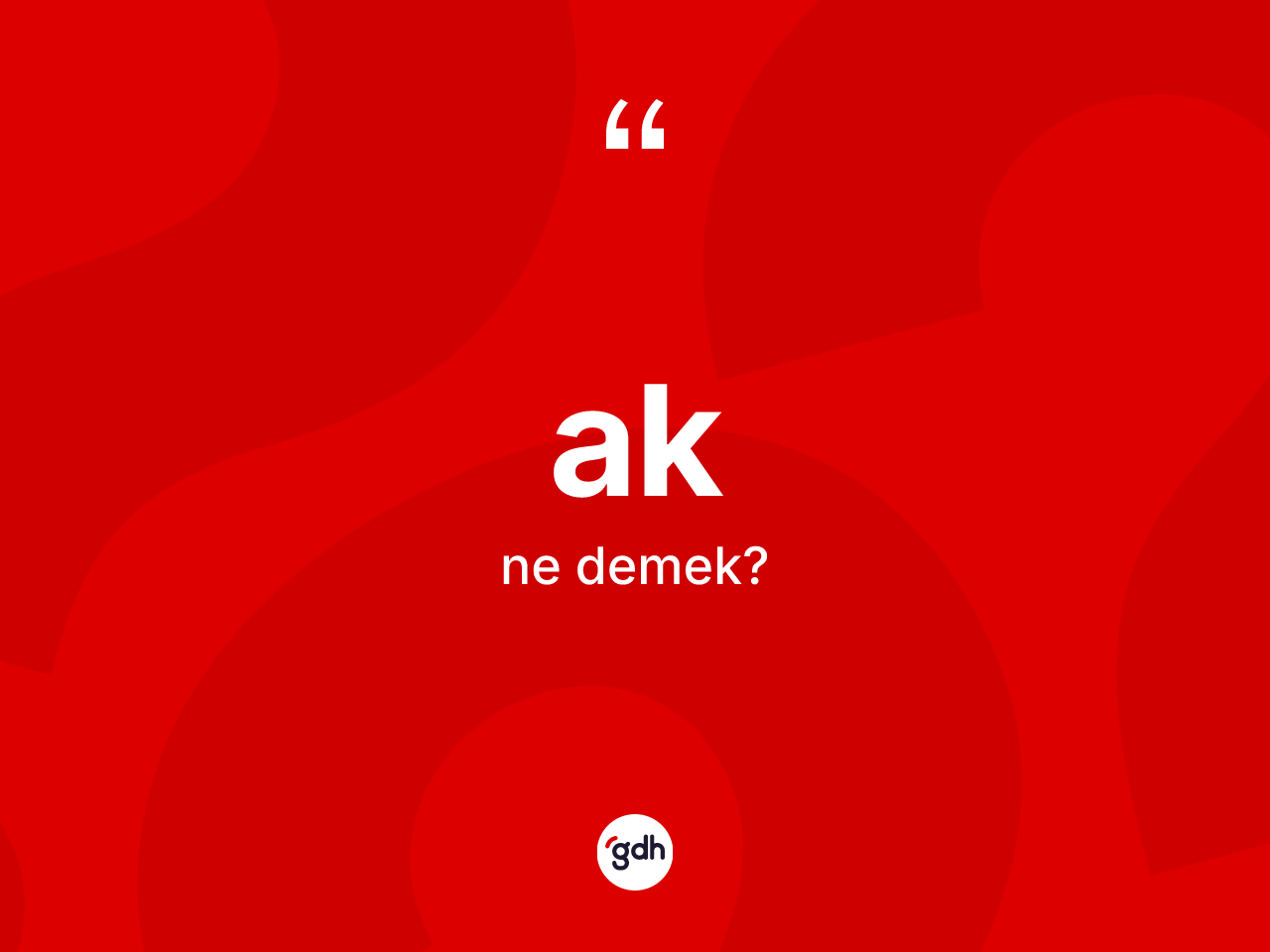 Ak ne demek? Ağın halk arasındaki kullanımı nasıldır?