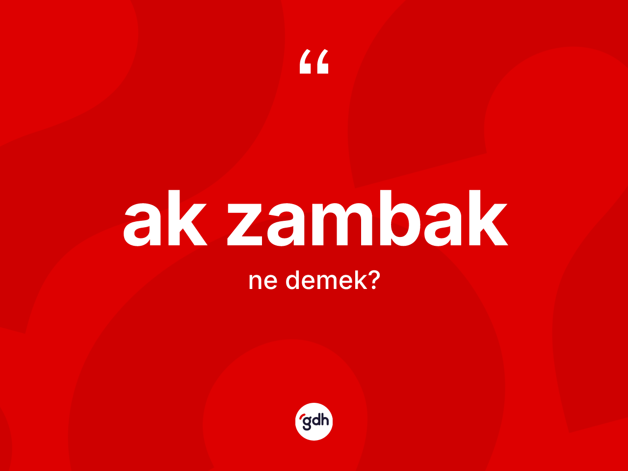 Ak zambak kelimesinin anlamı nedir? Ak zambağın halk arasındaki kullanımı nasıldır?