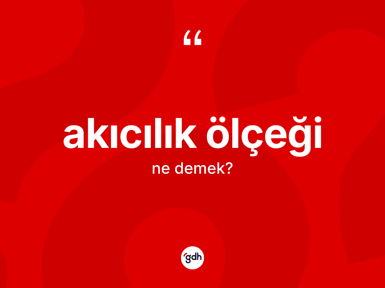 Akıcılık ölçeği kelimesinin sözlükteki tanımı nedir? Akıcılık ölçeğinin TDK'ya göre anlamı nedir?