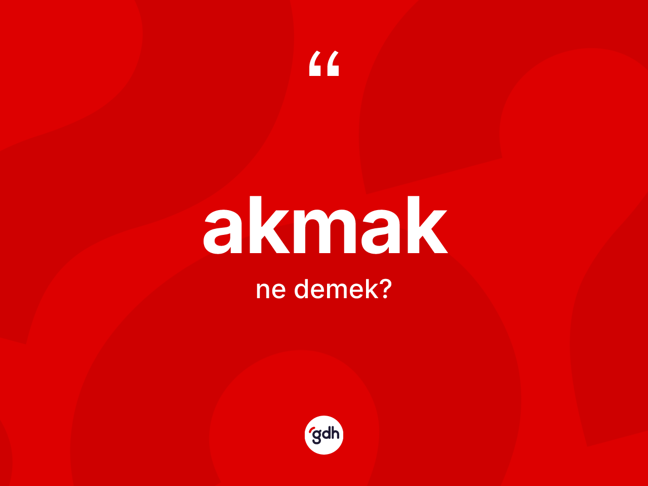 Akmak kelimesi ne anlama gelir? Akmakın kısaca tanımı nedir?