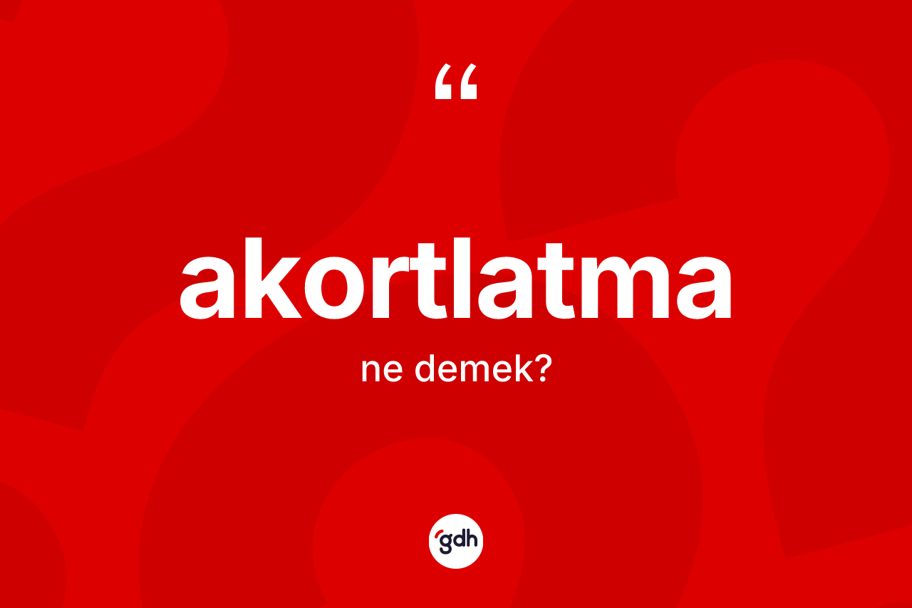 Akortlatma kelimesi ne demek? Akortlatmanın TDK'ya göre anlamı nedir?