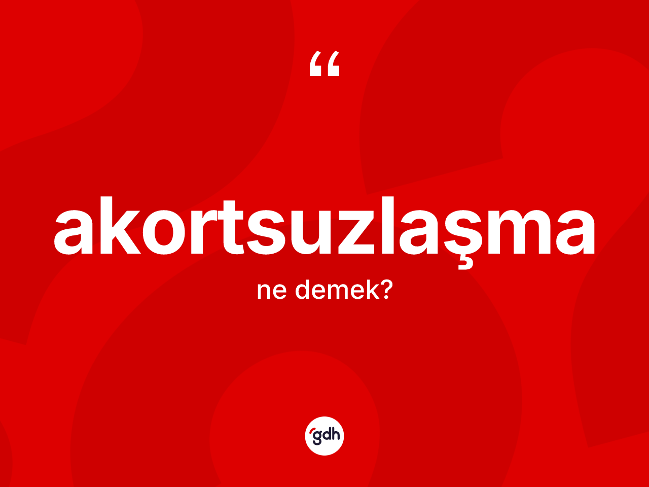 Akortsuzlaşma kelimesinin tanımı nedir? Akortsuzlaşmanın TDK'ya göre anlamı nedir?