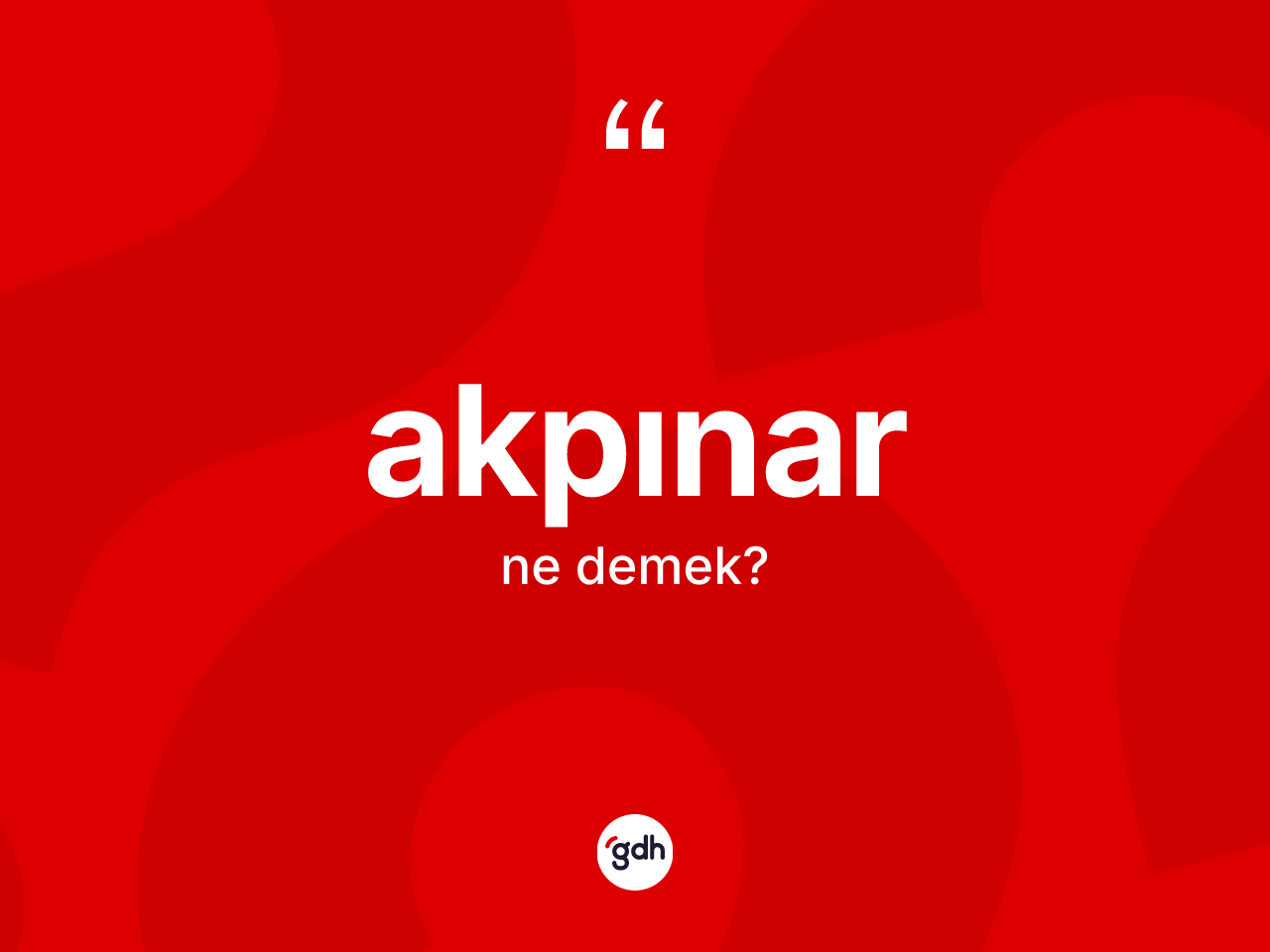 Akpınar nedir? Akpınar'ın kısaca tanımı nedir?