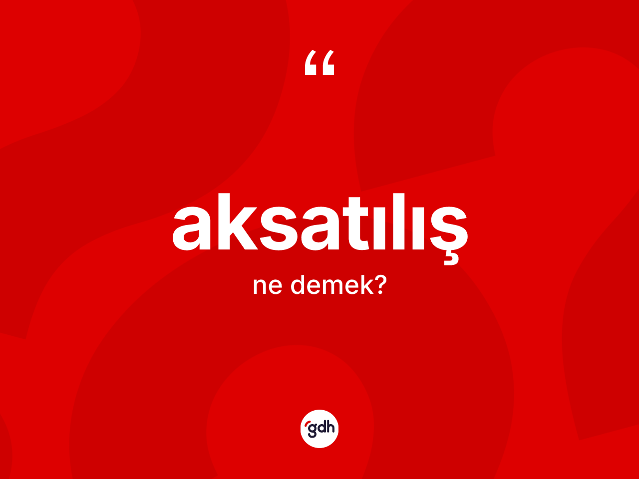 Aksatılış kelimesi ne demek? Aksatılışın kısaca tanımı nedir?
