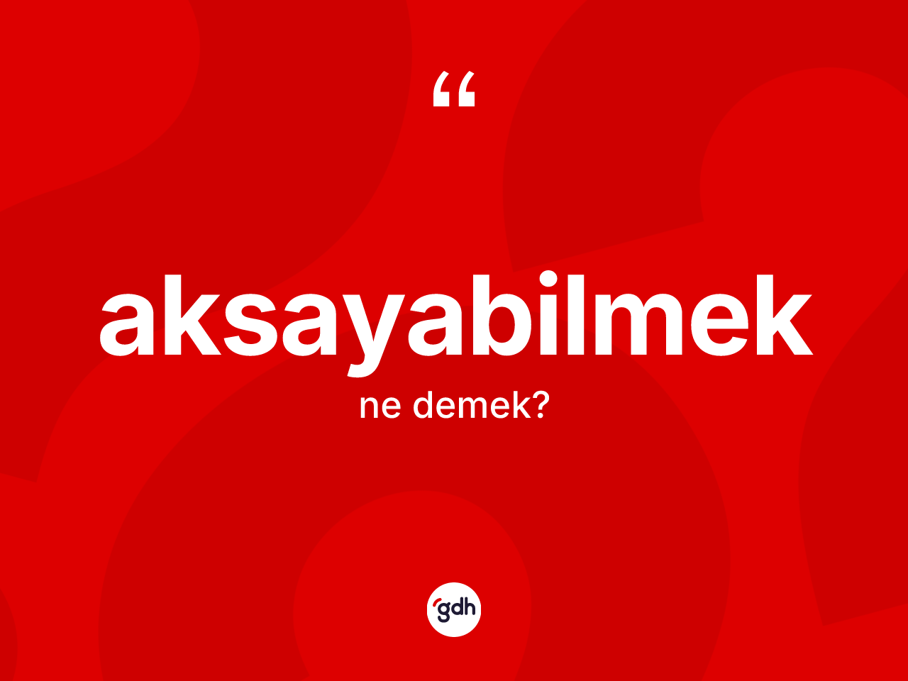 Aksayabilmek kelimesinin anlamı nedir? Aksayabilmek kelimesinin kaç farklı anlamı var?