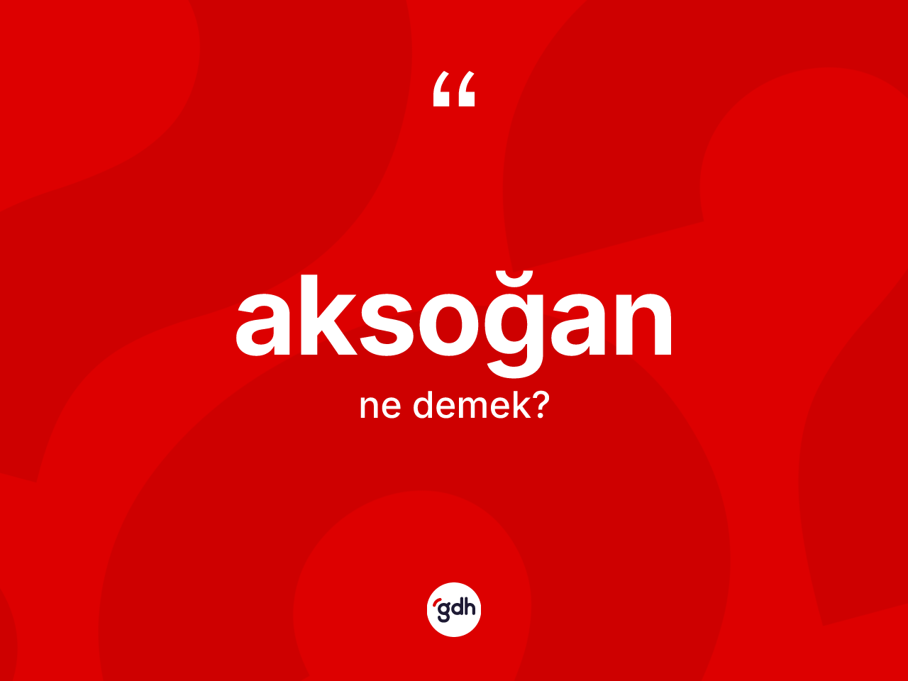 Aksoğan kelimesi ne demek? Aksoğan kelimesinin TDK'ya göre açıklaması nedir?
