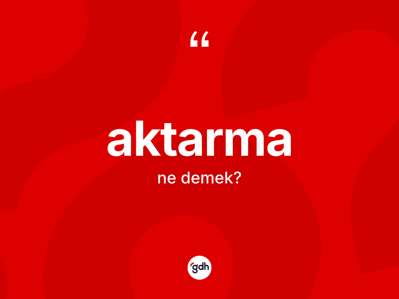Aktarma ne anlama gelir? Aktarmanın TDK'ya göre anlamı nedir?