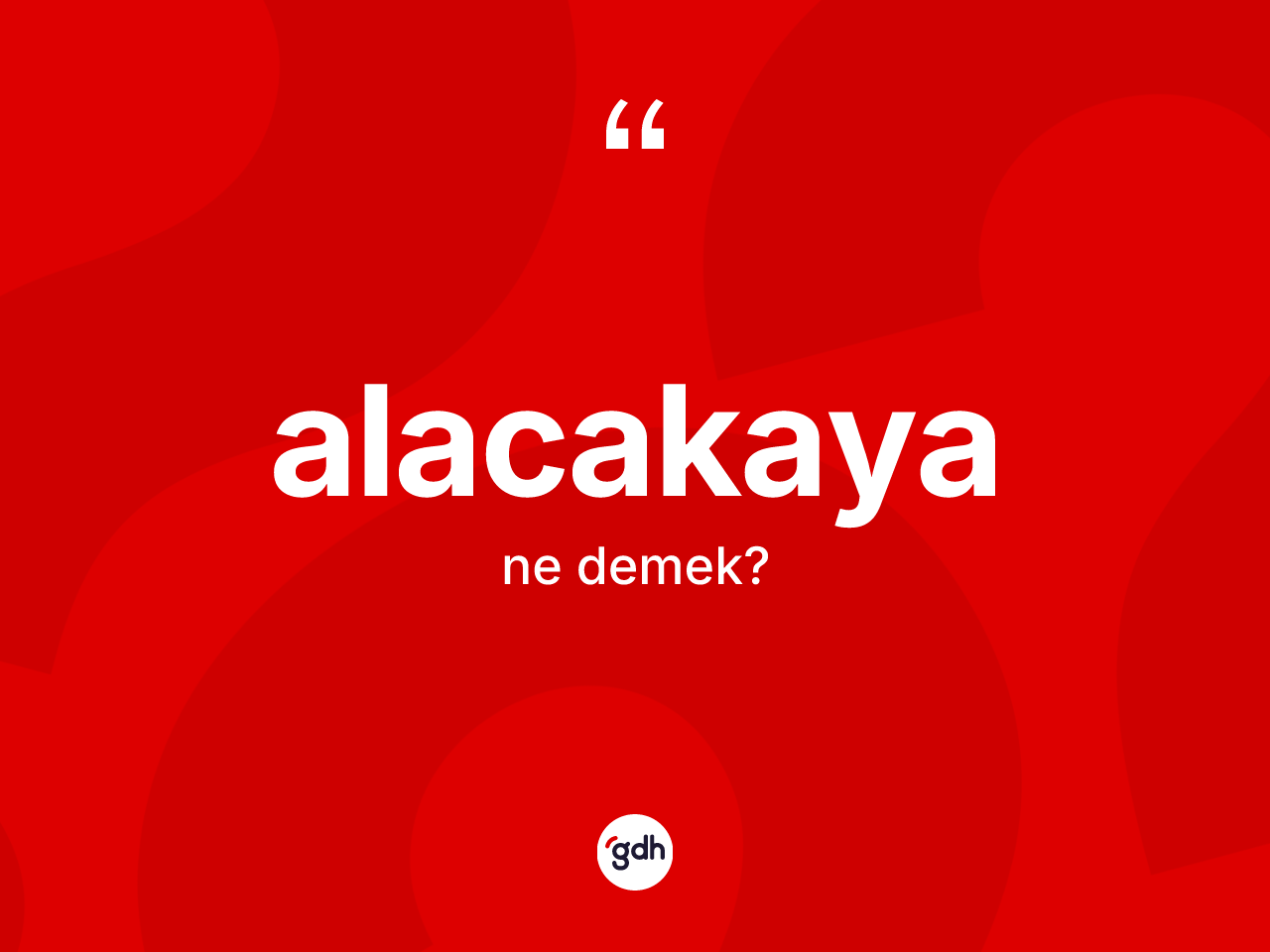 Alacakaya kelimesi nedir? Alacakaya'nın TDK'ya göre anlamı nedir?