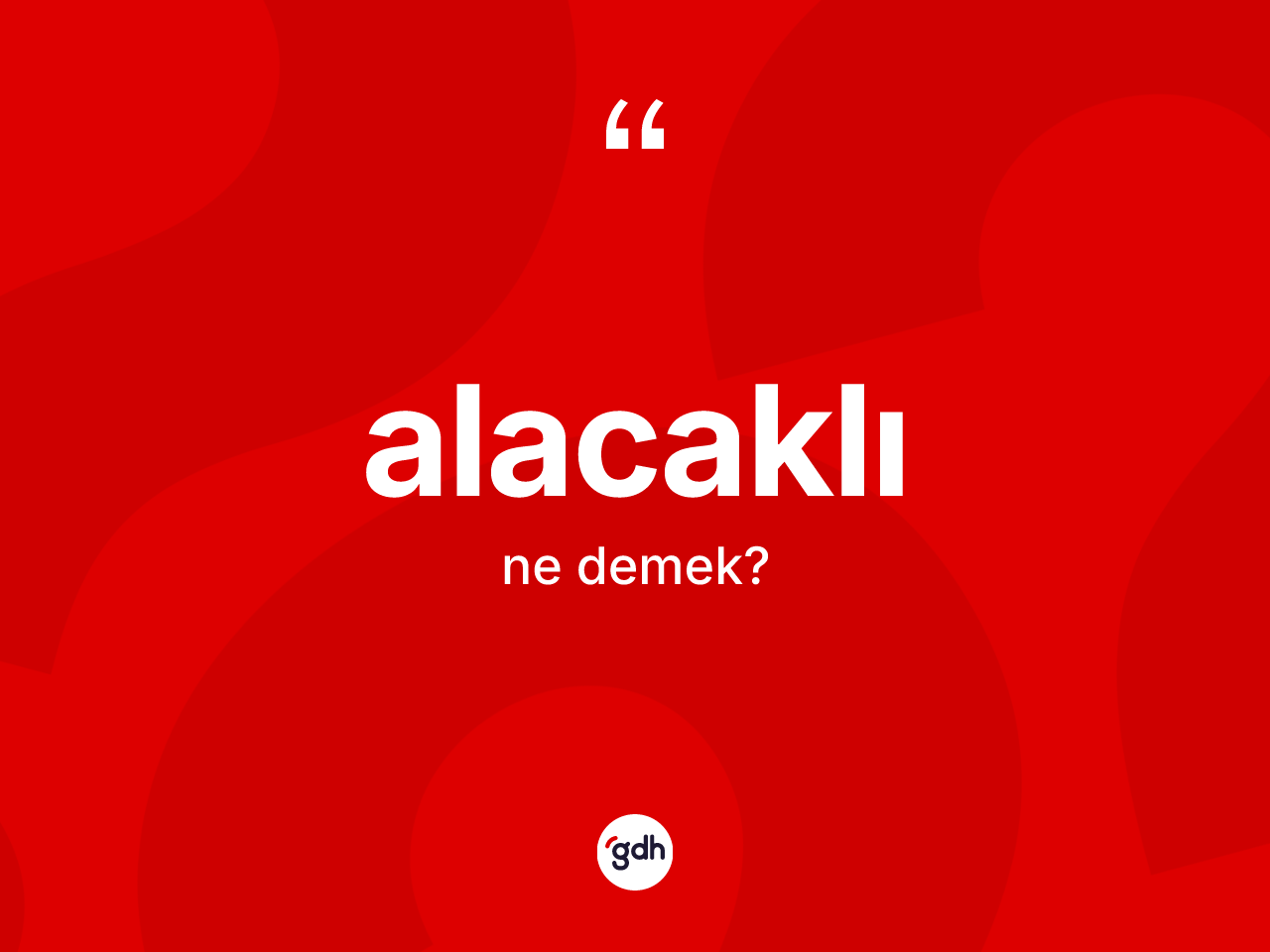 Alacaklı nedir? Alacaklı kelimesinin kaç farklı anlamı var?