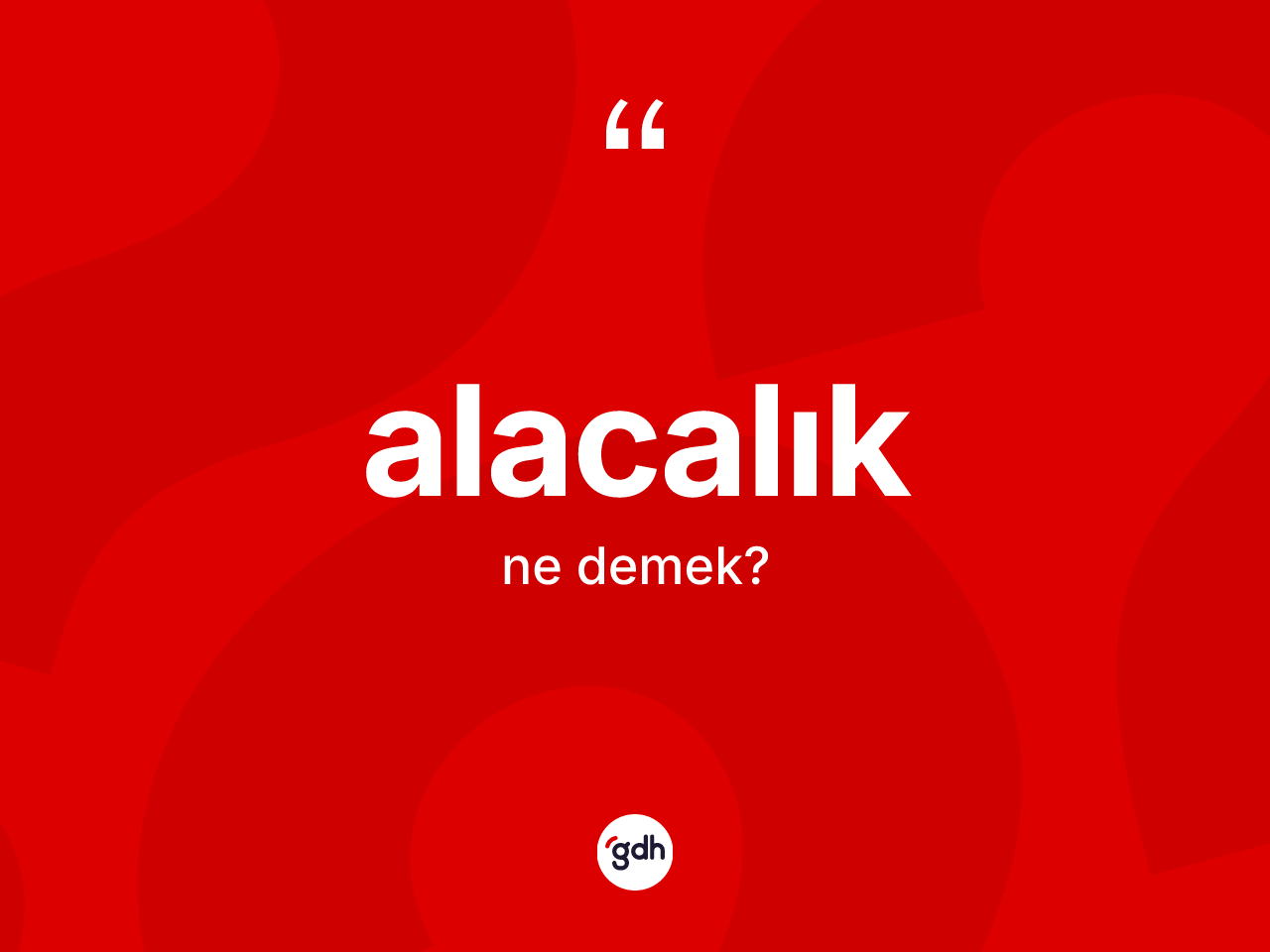 Alacalık ne anlama gelir? Alacalık kelimesinin TDK'ya göre açıklaması nedir?