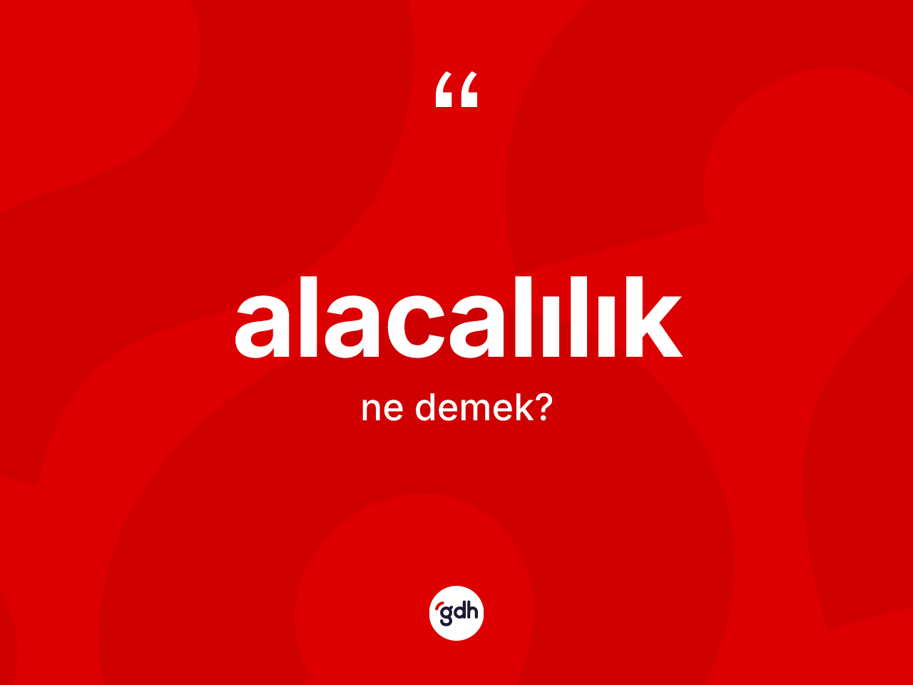 Alacalılık kelimesinin sözlükteki tanımı nedir? Alacalılığın TDK'ya göre anlamı nedir?