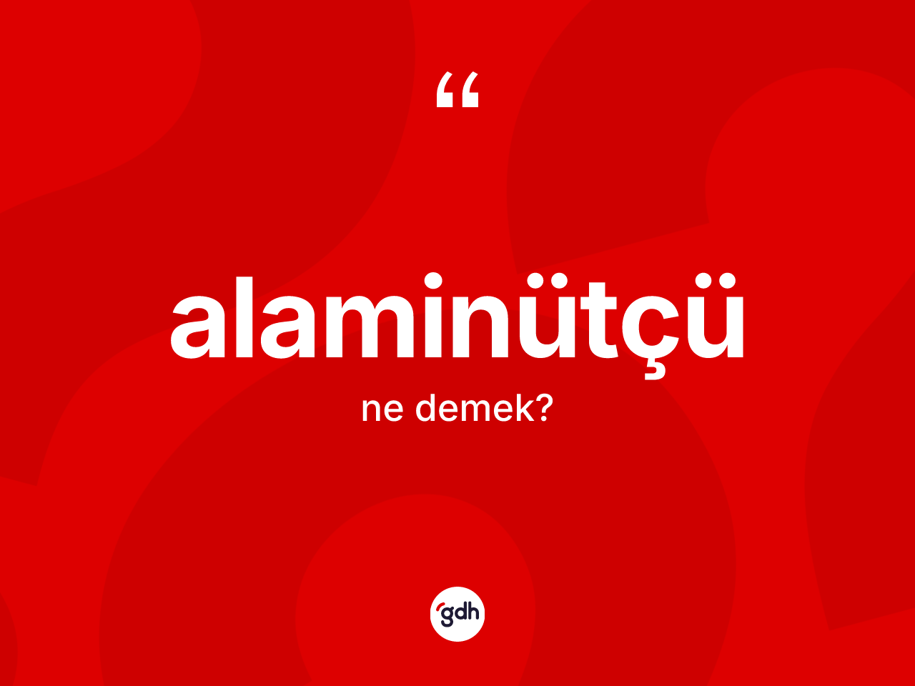 Alaminütçü kelimesi ne demek? Alaminütçü kelimesinin özellikleri nelerdir?