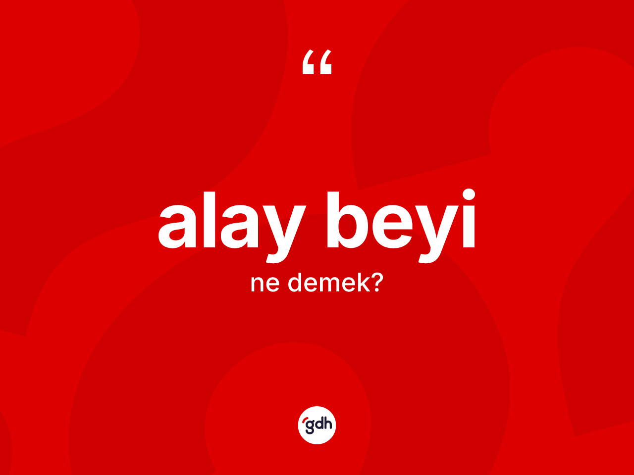 Alay beyi kelimesinin anlamı nedir? Alay beyinin TDK'ya göre anlamı nedir?