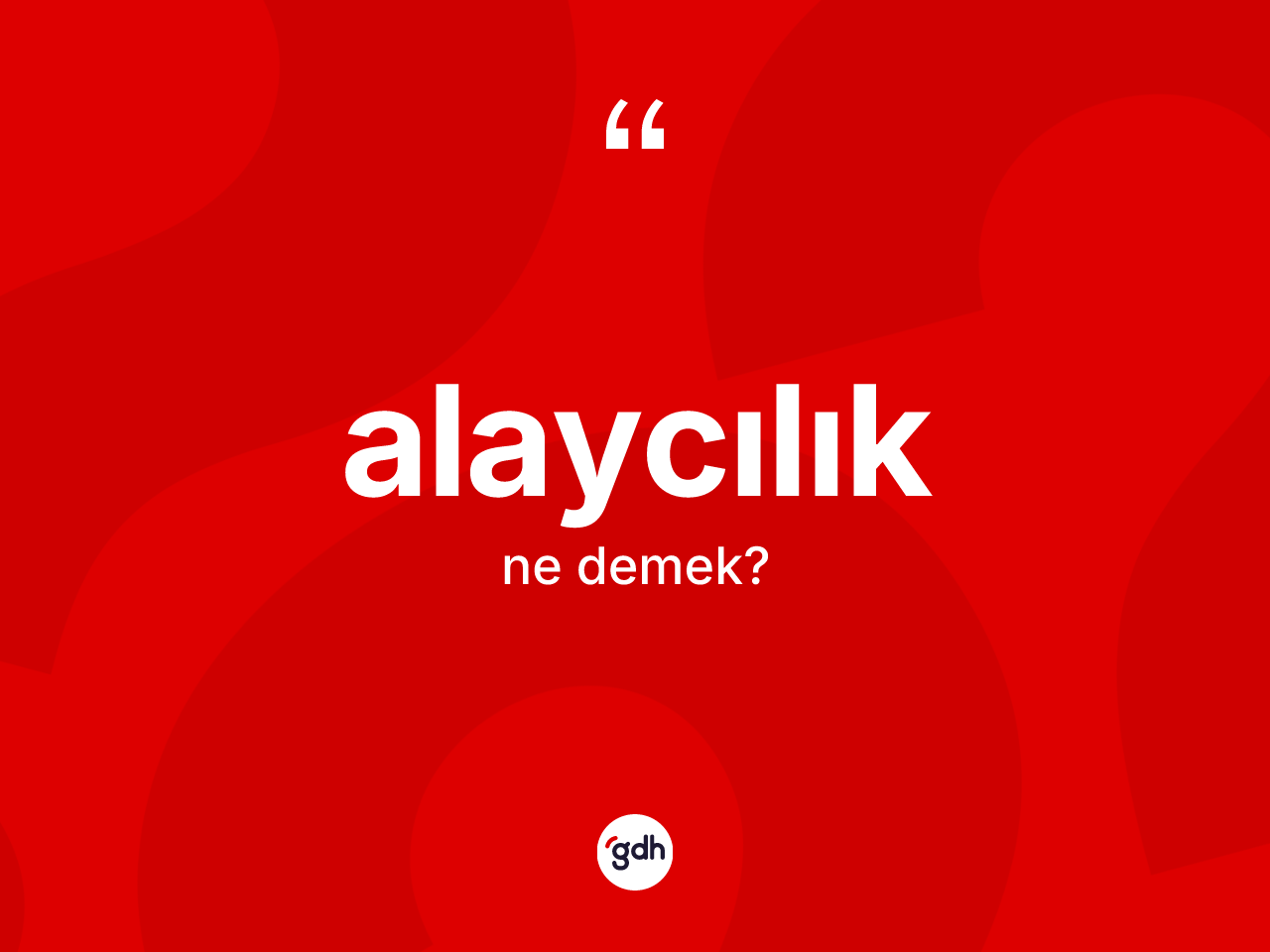Alaycılık kelimesinin sözlükteki tanımı nedir? Alaycılığın TDK'ya göre anlamı nedir?