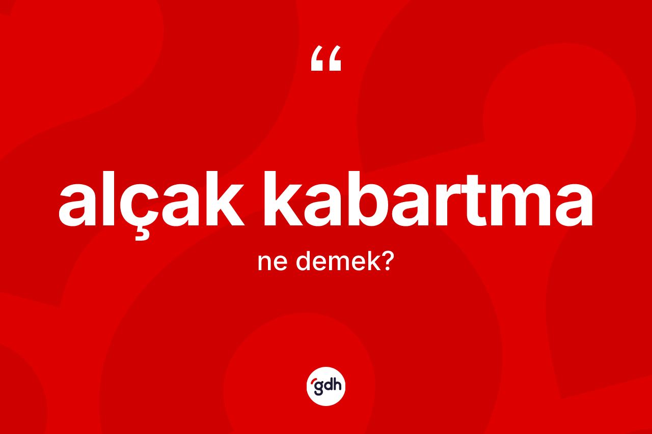 Alçak kabartma ne anlama gelir? Alçak kabartmanın TDK'ya göre anlamı nedir?