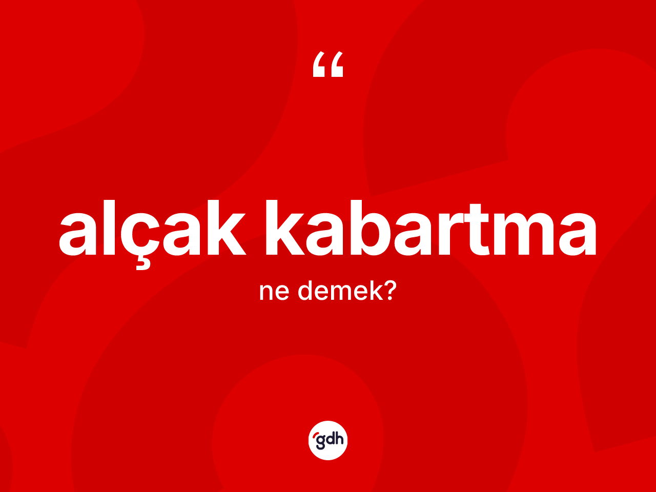 Alçak kabartma ne anlama gelir? Alçak kabartmanın TDK'ya göre anlamı nedir?