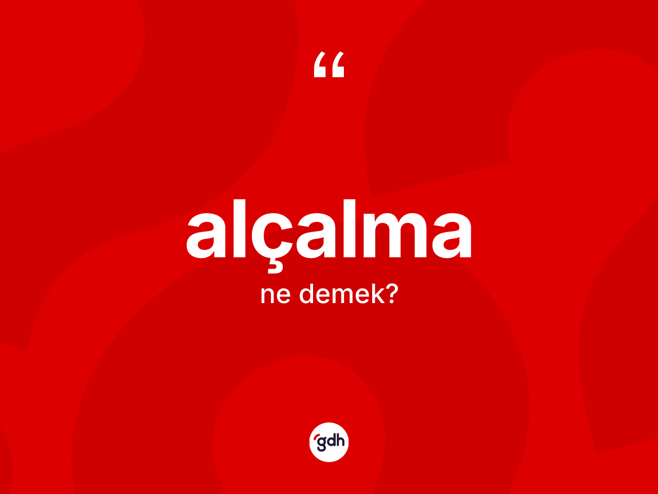 Alçalma kelimesinin sözlükteki tanımı nedir? Alçalmanın TDK'ya göre anlamı nedir?