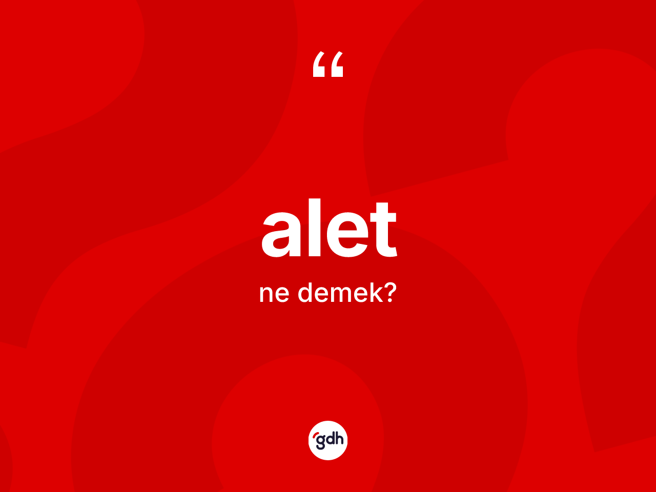 Alet ne anlama gelir? Aletin TDK'ya göre anlamı nedir?