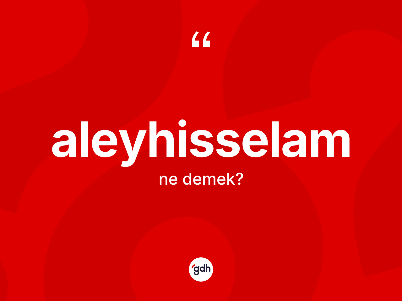 Aleyhisselam  kelimesinin sözlükteki tanımı nedir? Aleyhisselam  kelimesinin özellikleri nelerdir?