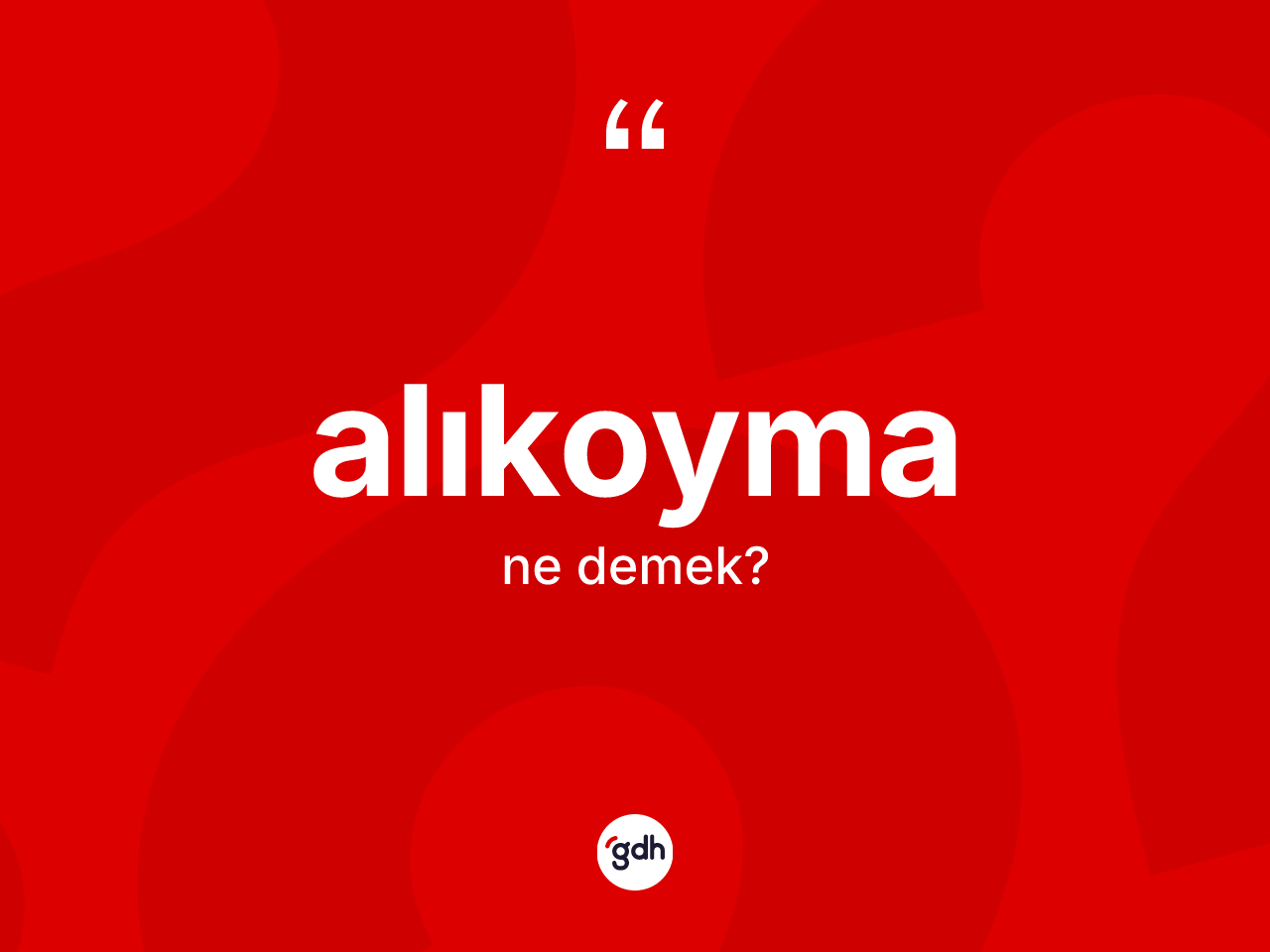 Alıkoyma ne anlama gelir? Alıkoymanın TDK'ya göre anlamı nedir?