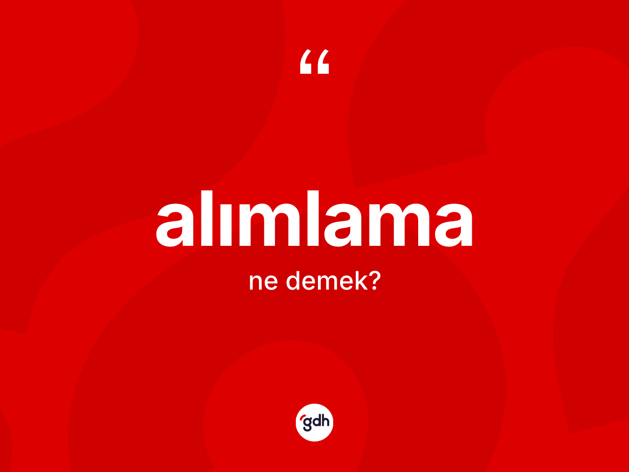 Alımlama kelimesinin sözlükteki tanımı nedir? Alımlama kelimesinin TDK'ya göre açıklaması nedir?