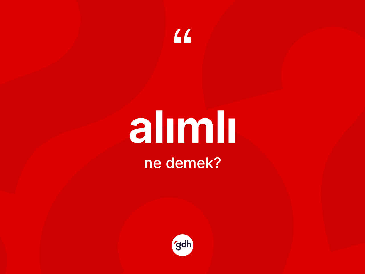Alımlı kelimesinin tanımı nedir? Alımlının halk arasındaki kullanımı nasıldır?