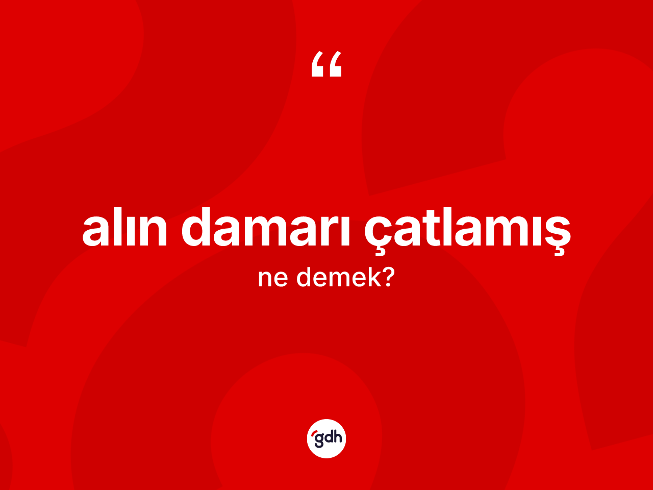 Alın damarı çatlamış ifadesi ne anlama gelir? Alın damarı çatlamış ifadesi nerede kullanılır?