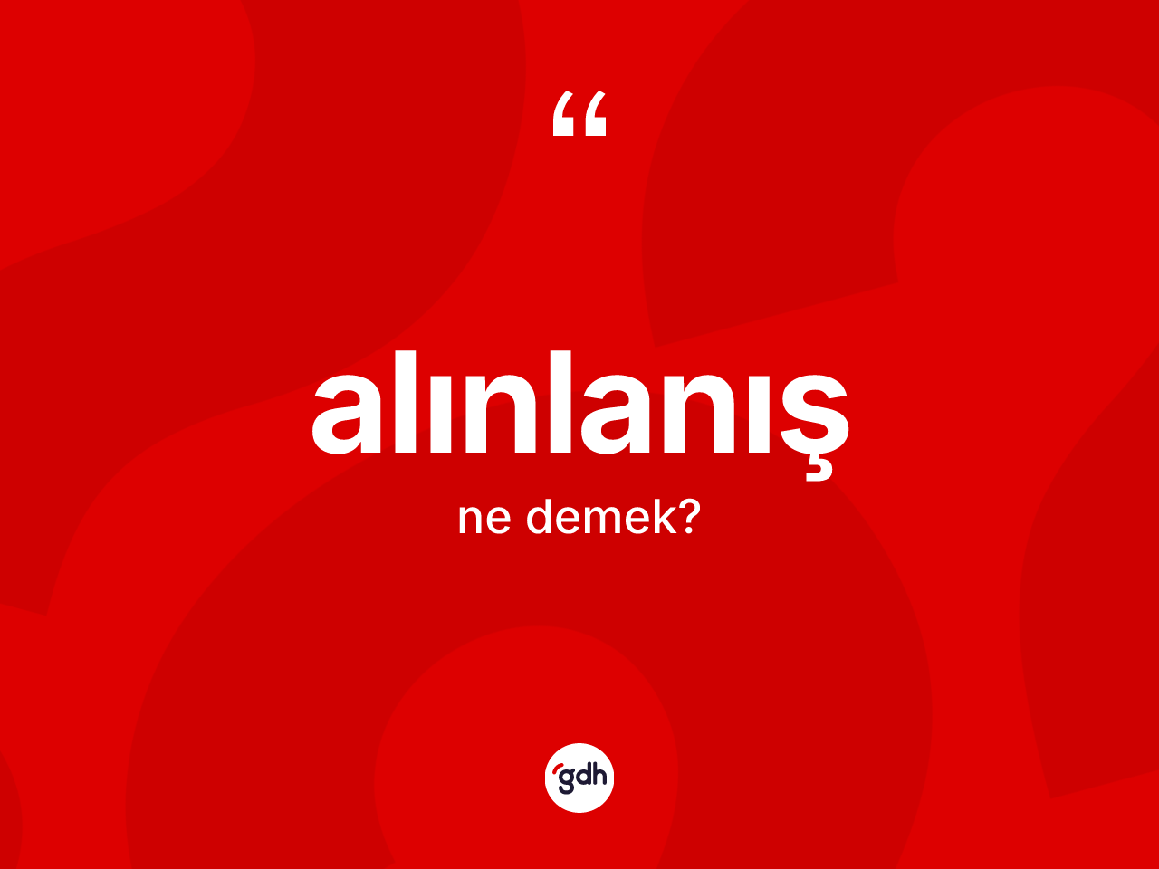 Alınlanış kelimesi nedir? Alınlanışın TDK'ya göre anlamı nedir?