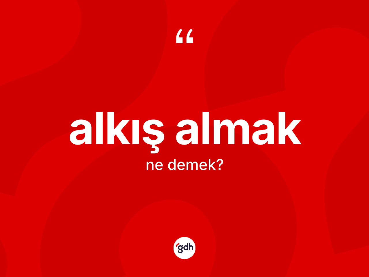 Alkış almak ne demek? Alkış almak ifadesi hangi durumlarda kullanılır