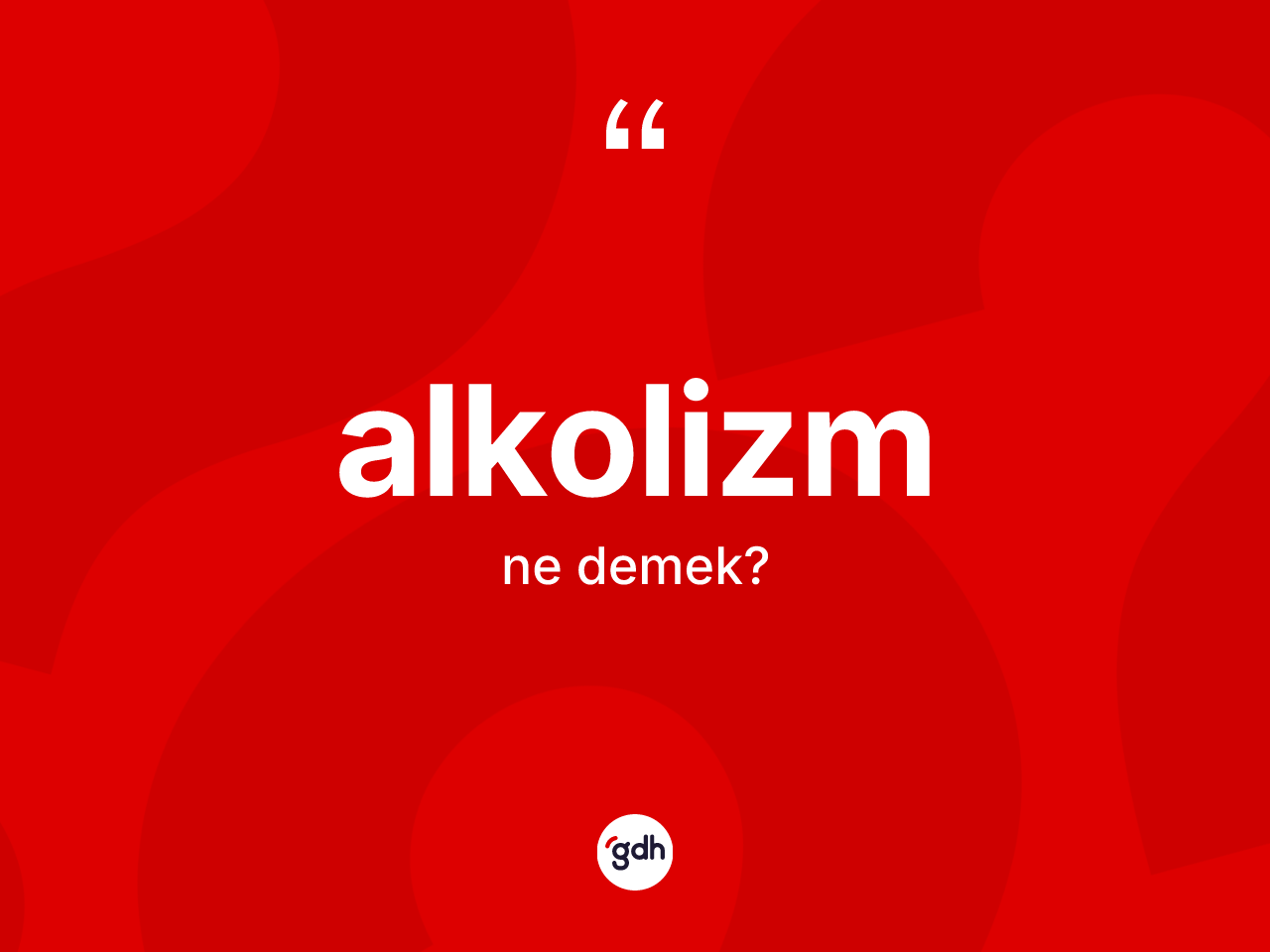Alkolizm nedir? Alkolizm kelimesinin özellikleri nelerdir?