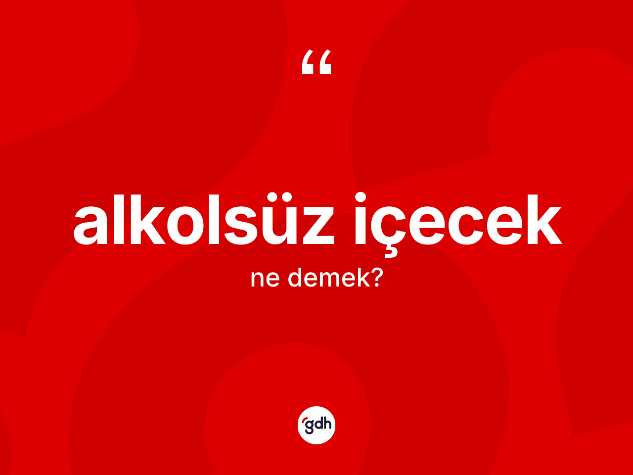 Alkolsüz içecek kelimesinin tanımı nedir? Alkolsüz içecek kelimesinin kaç farklı anlamı var?