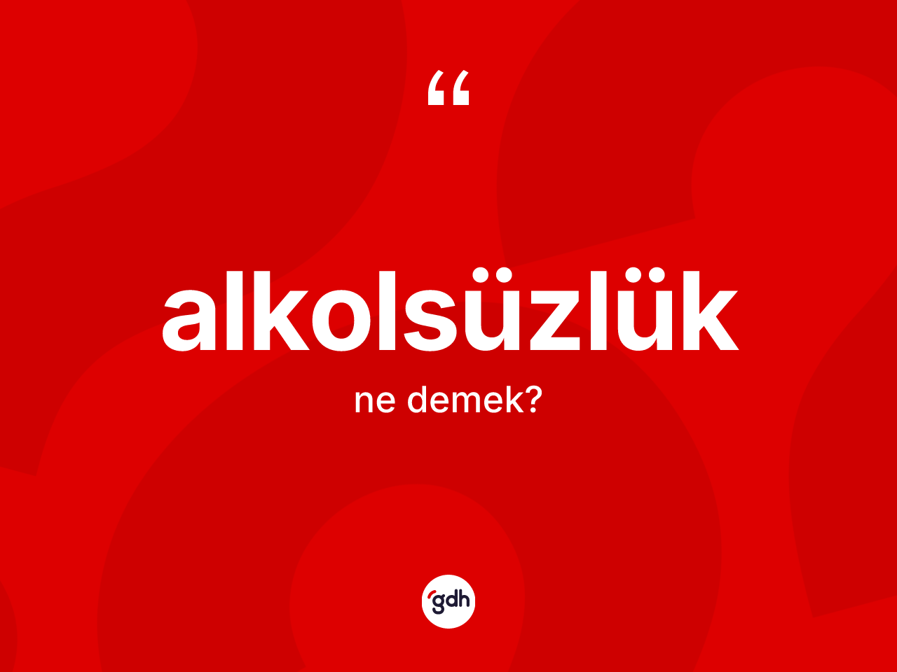 Alkolsüzlük nedir? Alkolsüzlük kelimesinin TDK'ya göre açıklaması nedir?