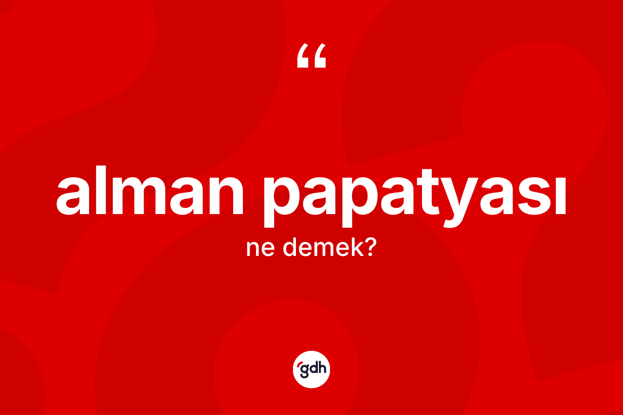 Alman papatyası kelimesinin sözlükteki tanımı nedir?