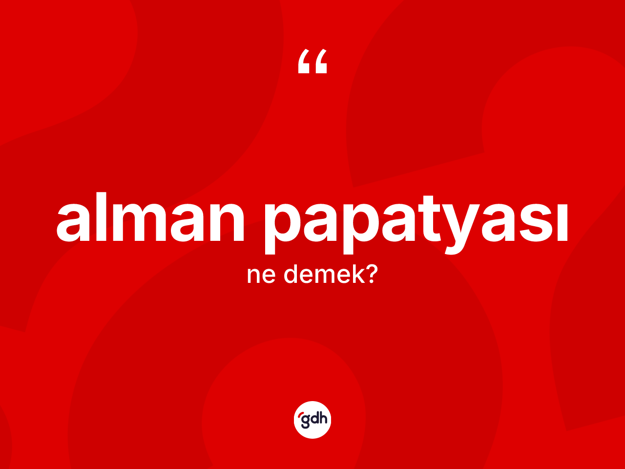 Alman papatyası kelimesinin sözlükteki tanımı nedir? Alman papatyasının halk arasındaki kullanımı nasıldır?