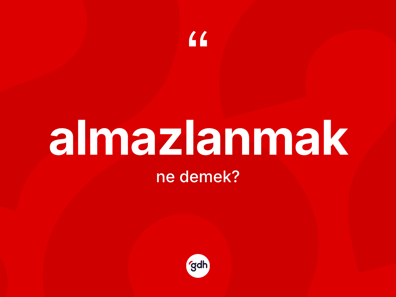 Almazlanmak kelimesi nedir? Almazlanmağın TDK'ya göre anlamı nedir?