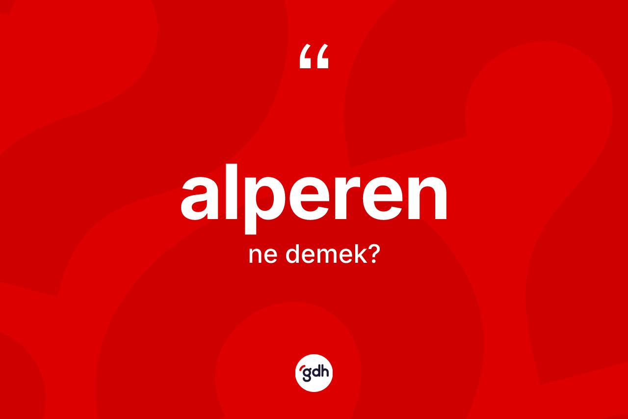 Alperen ne anlama gelir?