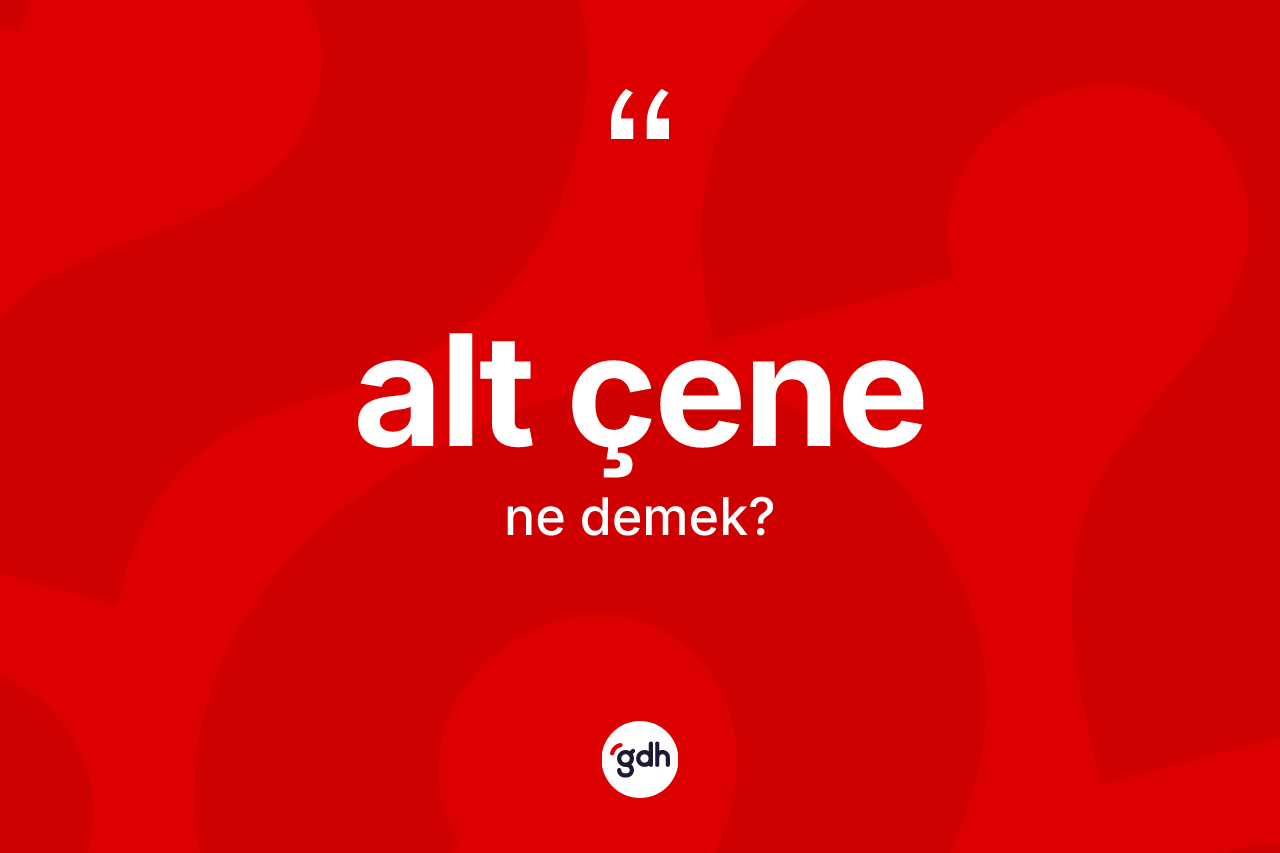 Alt çene kelimesinin tanımı nedir? Alt çenenin sözlükteki anlamı nedir?