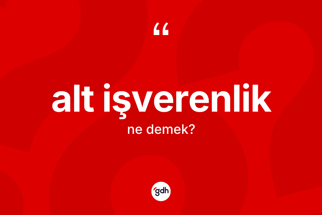 Alt işverenlik ne anlama gelir? Alt işverenliğin halk arasındaki kullanımı nasıldır?