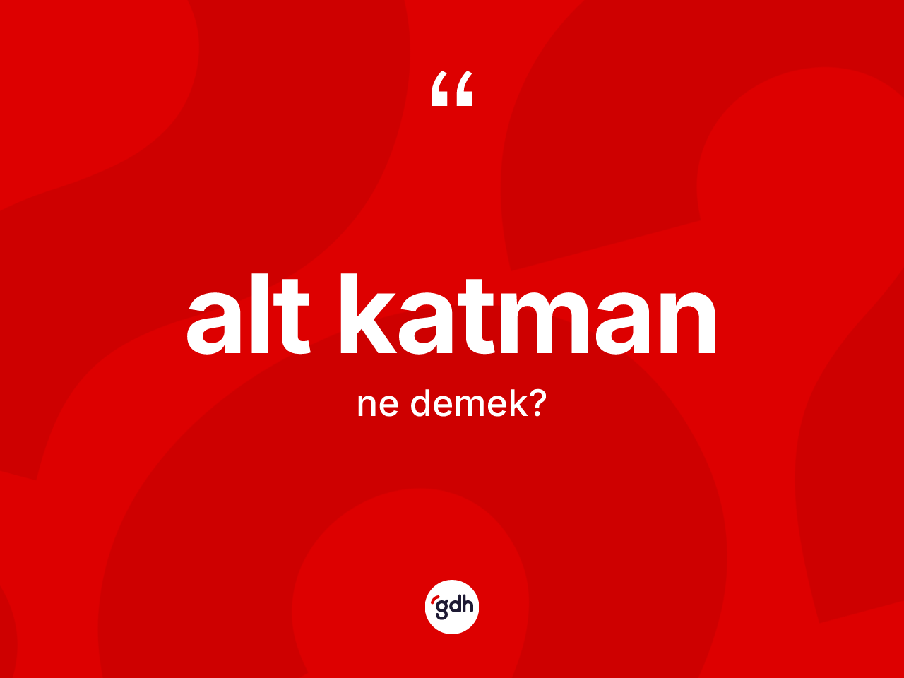 Alt katman kelimesi ne anlama gelir? Alt katmanın TDK'ya göre anlamı nedir?